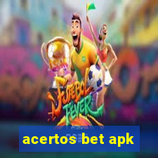 acertos bet apk